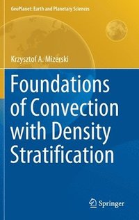 bokomslag Foundations of Convection with Density Stratification