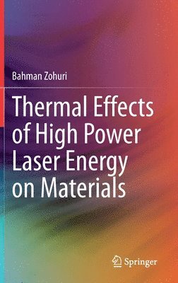 bokomslag Thermal Effects of High Power Laser Energy on Materials