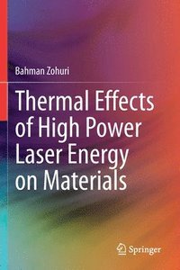 bokomslag Thermal Effects of High Power Laser Energy on Materials