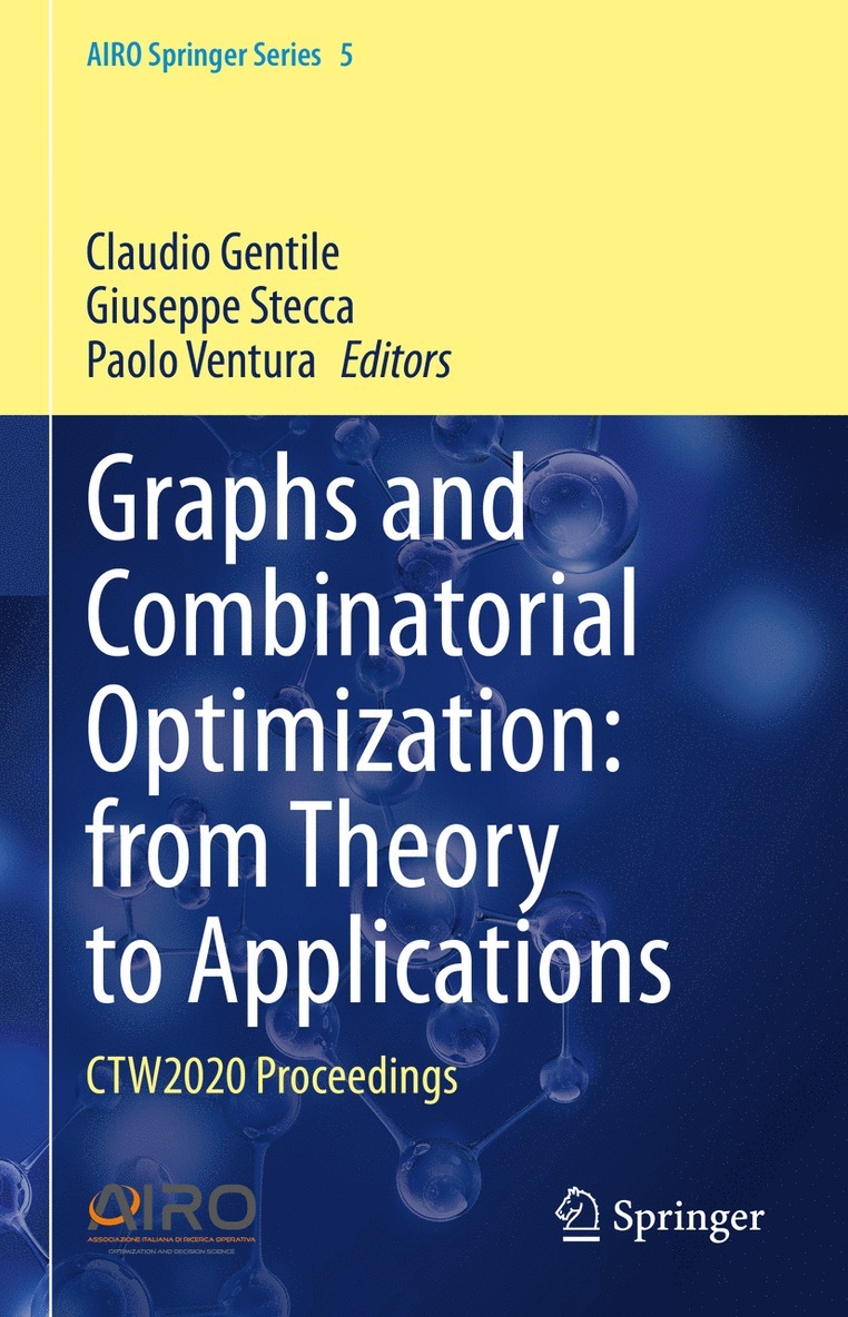 Claudio Gentile, Giuseppe Stecca, Paolo Ventura - Graphs and Combinatorial Optimization: from Theory to Applications, Inbunden
