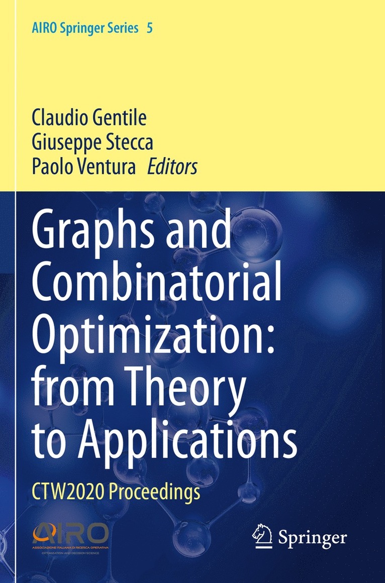 Claudio Gentile, Giuseppe Stecca, Paolo Ventura - Graphs and Combinatorial Optimization: from Theory to Applications, Häftad