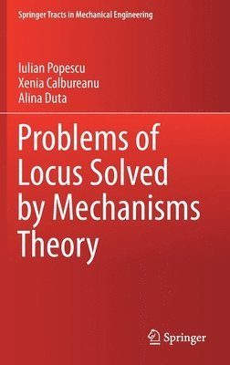 Problems of Locus Solved by Mechanisms Theory 1
