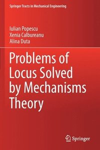 bokomslag Problems of Locus Solved by Mechanisms Theory