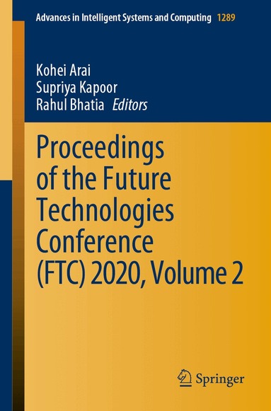 Kohei Arai, Supriya Kapoor, Rahul Bhatia - Proceedings of the Future Technologies Conference (FTC) 2020, Volume 2, Häftad