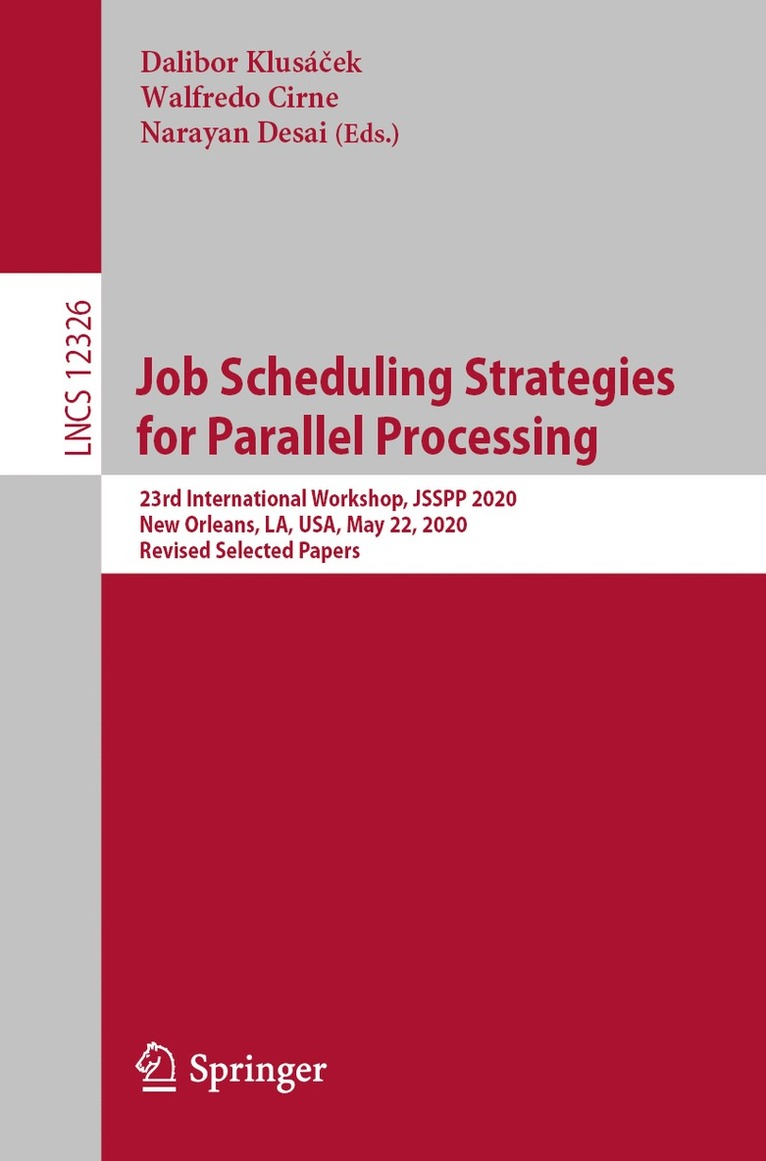 Dalibor Klusáček, Walfredo Cirne, Narayan Desai, Dalibor Klusacek, Dalibor Klusá&#269;ek, Dalibor Klusácek - Job Scheduling Strategies for Parallel Processing, Häftad