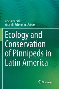 bokomslag Ecology and Conservation of Pinnipeds in Latin America