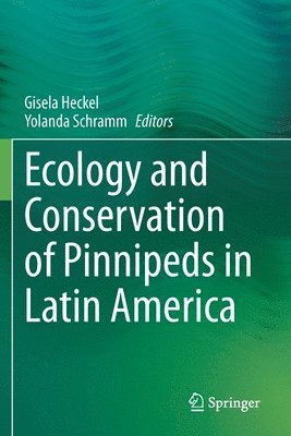 Ecology and Conservation of Pinnipeds in Latin America 1