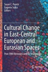 bokomslag Cultural Change in East-Central European and Eurasian Spaces