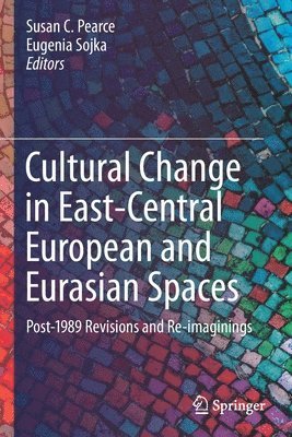 bokomslag Cultural Change in East-Central European and Eurasian Spaces