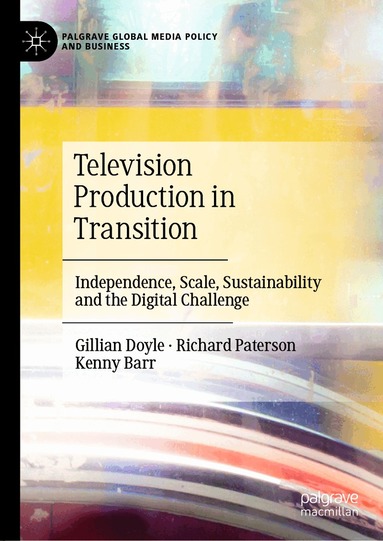 Gillian Doyle, Richard Paterson, Kenny Barr - Television Production in Transition, Inbunden
