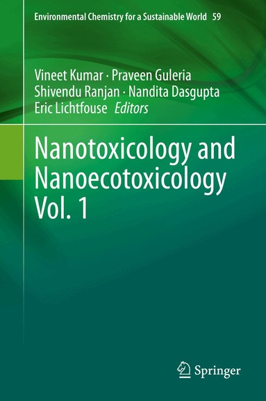 Vineet Kumar, Praveen Guleria, Shivendu Ranjan, Nandita Dasgupta, Eric Lichtfouse - Nanotoxicology and Nanoecotoxicology Vol. 1, Inbunden