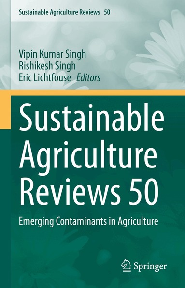 Vipin Kumar Singh, Rishikesh Singh, Eric Lichtfouse - Sustainable Agriculture Reviews 50, Inbunden