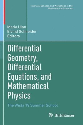 Differential Geometry, Differential Equations, and Mathematical Physics 1