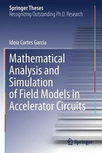 bokomslag Mathematical Analysis and Simulation of Field Models in Accelerator Circuits