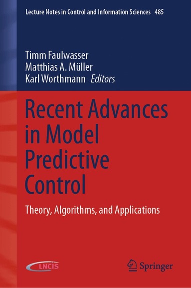 Timm Faulwasser, Matthias A. Müller, Karl Worthmann - Recent Advances in Model Predictive Control, Inbunden