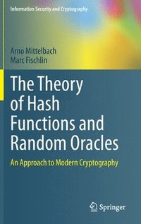 bokomslag The Theory of Hash Functions and Random Oracles