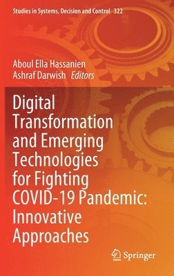 Aboul Ella Hassanien, Ashraf Darwish - Digital Transformation and Emerging Technologies for Fighting COVID-19 Pandemic: Innovative Approaches, Inbunden