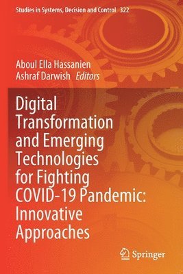 Aboul Ella Hassanien, Ashraf Darwish - Digital Transformation and Emerging Technologies for Fighting COVID-19 Pandemic: Innovative Approaches, Häftad