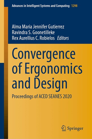 Alma Maria Jennifer Gutierrez, Ravindra S. Goonetilleke, Rex Aurellius C. Robielos - Convergence of Ergonomics and Design, Inbunden