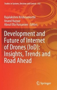 bokomslag Development and Future of Internet of Drones (IoD): Insights, Trends and Road Ahead