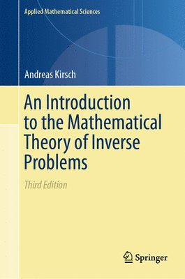 An Introduction to the Mathematical Theory of Inverse Problems 1