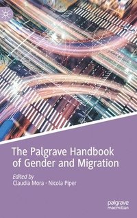 bokomslag The Palgrave Handbook of Gender and Migration