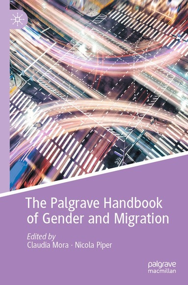 Claudia Mora, Nicola Piper - Palgrave Handbook of Gender and Migration, Häftad