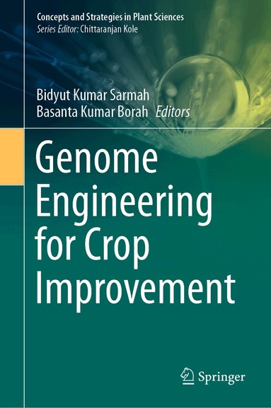 Bidyut Kumar Sarmah, Basanta Kumar Borah - Genome Engineering for Crop Improvement, Inbunden