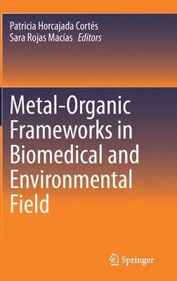 Metal-Organic Frameworks in Biomedical and Environmental Field 1