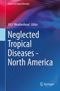 bokomslag Neglected Tropical Diseases - North America