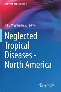 bokomslag Neglected Tropical Diseases - North America