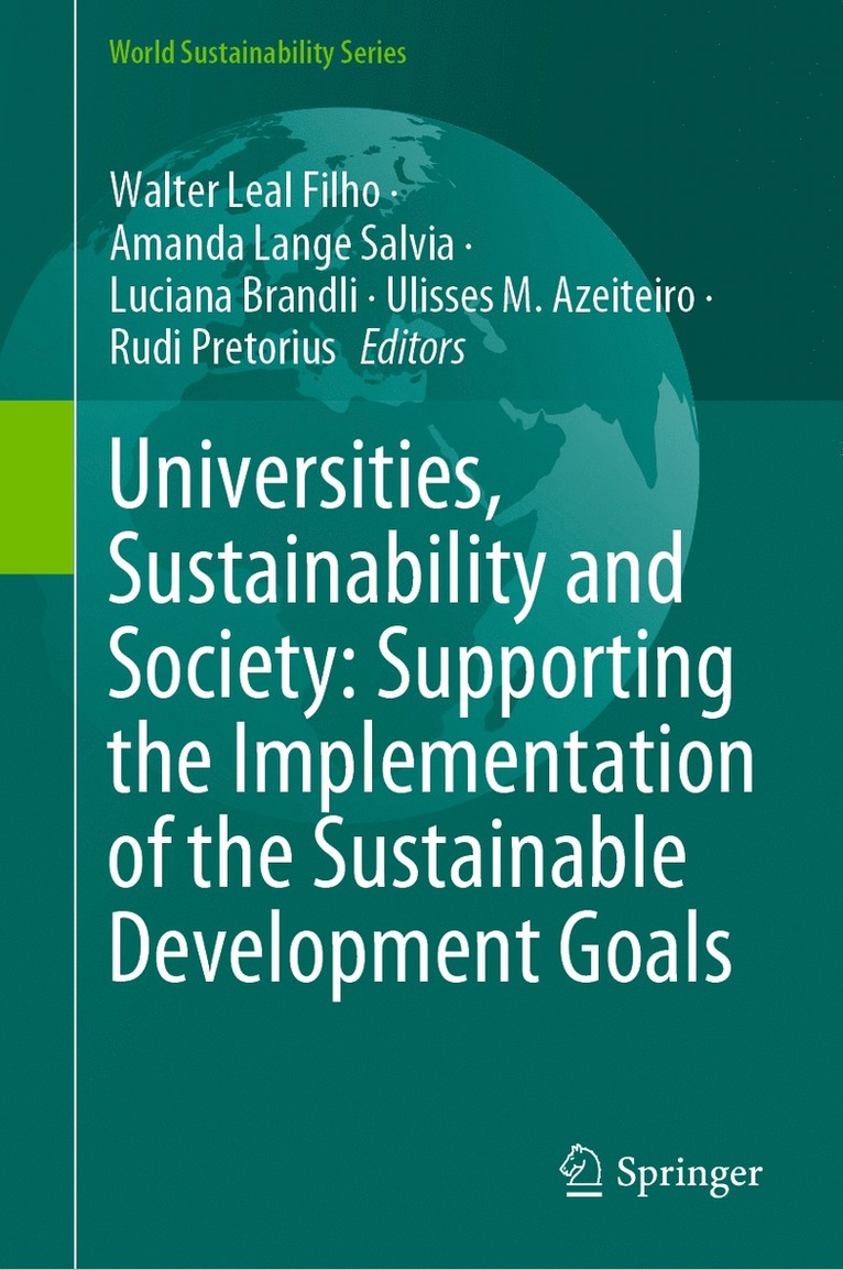 Walter Leal Filho, Amanda Lange Salvia, Luciana Brandli, Ulisses M. Azeiteiro, Rudi Pretorius - Universities, Sustainability and Society: Supporting the Implementation of the Sustainable Development Goals, Inbunden