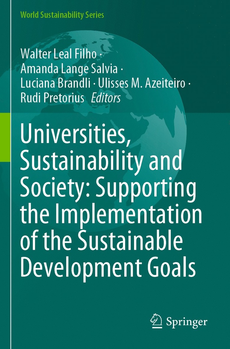 Walter Leal Filho, Amanda Lange Salvia, Luciana Brandli, Ulisses M. Azeiteiro, Rudi Pretorius - Universities, Sustainability and Society: Supporting the Implementation of the Sustainable Development Goals, Häftad
