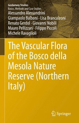 bokomslag The Vascular Flora of the Bosco della Mesola Nature Reserve (Northern Italy)