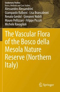 bokomslag The Vascular Flora of the Bosco della Mesola Nature Reserve (Northern Italy)