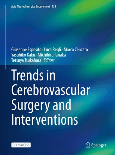 Giuseppe Esposito, Luca Regli, Marco Cenzato, Yasuhiko Kaku, Michihiro Tanaka, Tetsuya Tsukahara - Trends in Cerebrovascular Surgery and Interventions, Inbunden