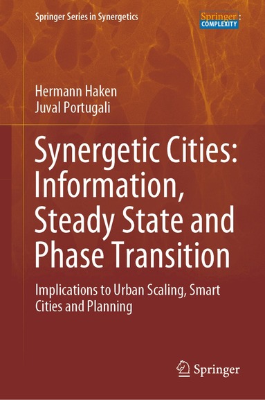 Hermann Haken, Juval Portugali - Synergetic Cities: Information, Steady State and Phase Transition, Inbunden