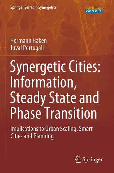 Hermann Haken, Juval Portugali - Synergetic Cities: Information, Steady State and Phase Transition, Häftad