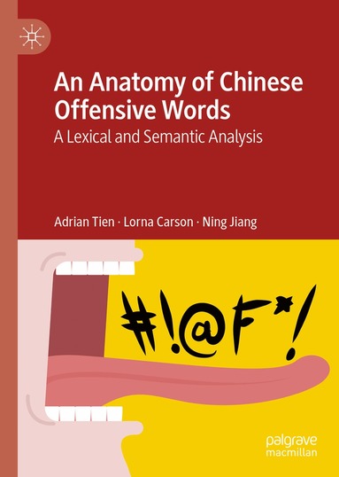 Adrian Tien, Lorna Carson, Ning Jiang - Anatomy of Chinese Offensive Words, Inbunden