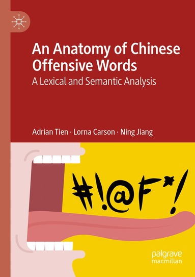 Adrian Tien, Lorna Carson, Ning Jiang - Anatomy of Chinese Offensive Words, Häftad