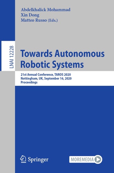 Abdelkhalick Mohammad, Xin Dong, Matteo Russo - Towards Autonomous Robotic Systems, Häftad
