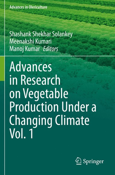 bokomslag Advances in Research on Vegetable Production Under a Changing Climate Vol. 1