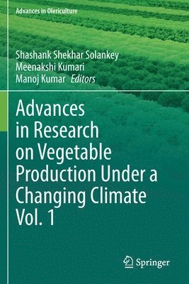 Advances in Research on Vegetable Production Under a Changing Climate Vol. 1 1