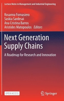 Rosanna Fornasiero, Saskia Sardesai, Ana Cristina Barros, Aristides Matopoulos, Saskia SarDesai - Next Generation Supply Chains, Inbunden