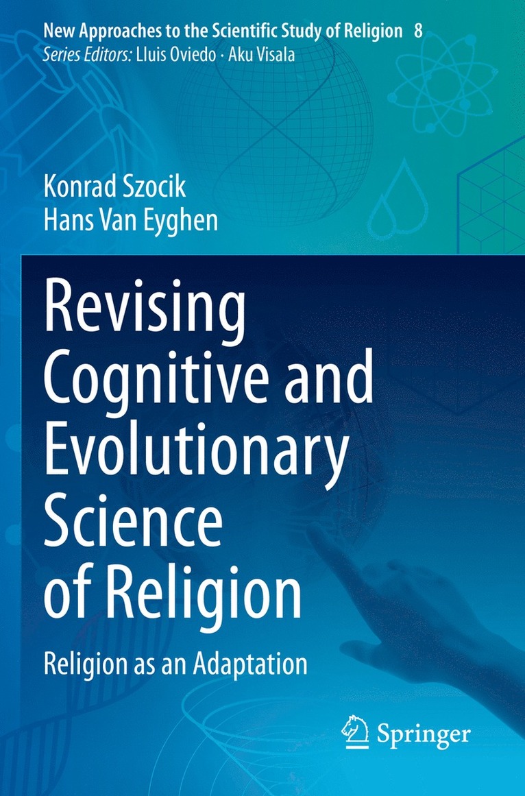 Revising Cognitive and Evolutionary Science of Religion 1