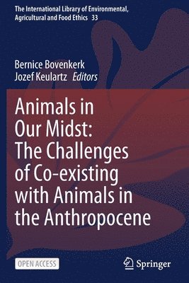 bokomslag Animals in Our Midst: The Challenges of Co-existing with Animals in the Anthropocene
