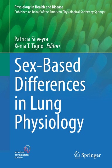 Patricia Silveyra, Xenia T. Tigno - Sex-Based Differences in Lung Physiology, Inbunden