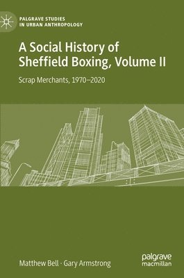 bokomslag Social History of Sheffield Boxing, Volume II