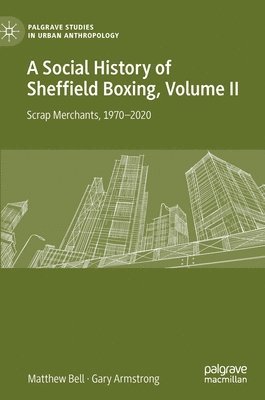 A Social History of Sheffield Boxing, Volume II 1