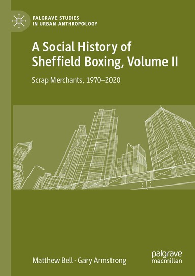 Matthew Bell, Gary Armstrong - Social History of Sheffield Boxing, Volume II, Häftad